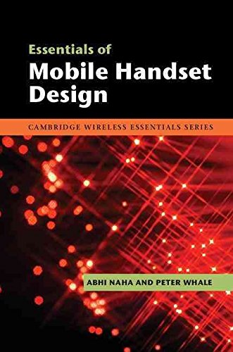 [(Essentials of Mobile Handset Design)] [By (author) Abhi Naha ] published on (October, 2012)