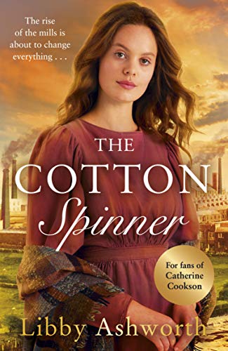 The Cotton Spinner (The Mill Town Lasses) by [Libby Ashworth]