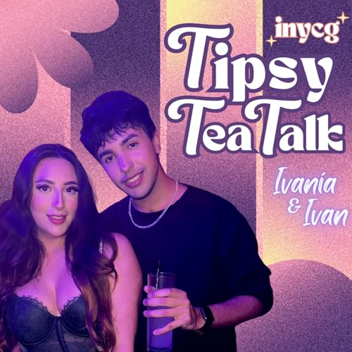 tipsy tea talk: is it cool to get THAT drunk? copertina