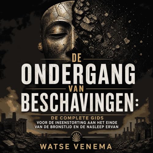 『De ondergang van beschavingen: De complete gids voor de ineenstorting aan het einde van de bronstijd en de nasleep ervan』のカバ