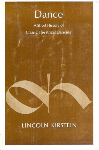 Dance: A Short History of Classic Theatrical Dancing