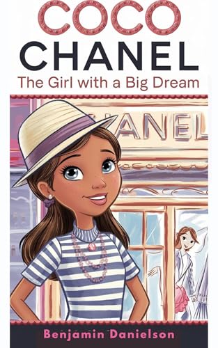 COCO CHANEL: The Girl with A Big Dream