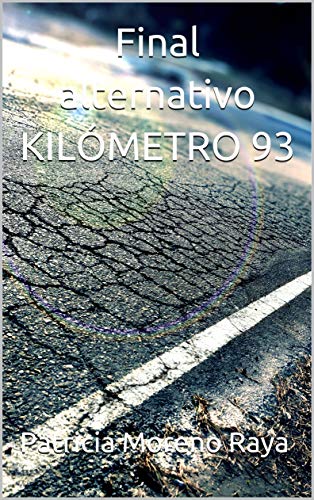 Final alternativo Kilómetro 93