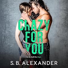 Crazy for You Audiolibro Por S.B. Alexander arte de portada