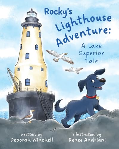 Rocky's Lighthouse Adventure: A Lake Superior Tale