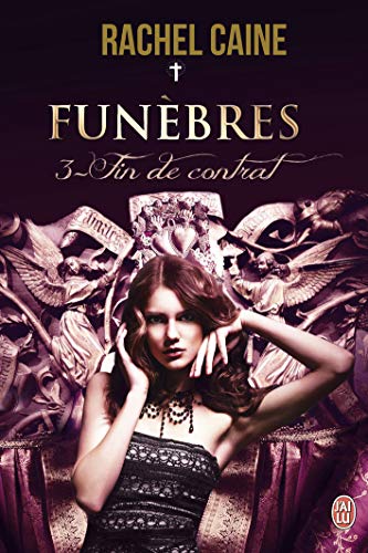Funèbres, Tome 3 : Fin de contrat