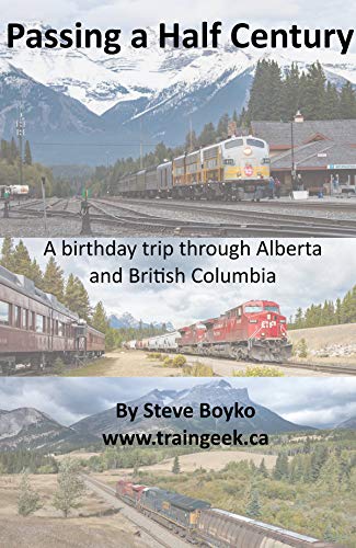 Télécharger Passing a Half Century: A birthday trip through Alberta and British Columbia (English Edition) livre En ligne