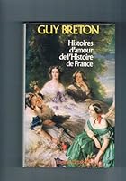 Histoires d'amour de l'histoire de France tome 10 2724208862 Book Cover