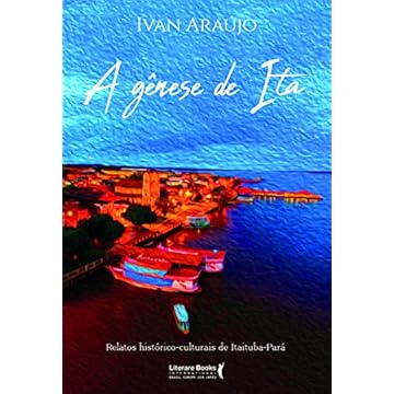 Capa do livro A gênese de Ita: relatos históricos culturais de Itaituba- Pará