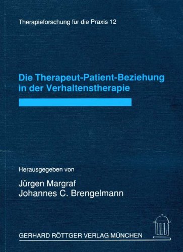 Beziehung Therapeut Patient Nach Beendigung Therapie Die Therapeut-Patient-Beziehung in der Verhaltenstherapie : Jürgen