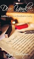 Dear Yankee : Letters from a Southern Lady 1629891800 Book Cover