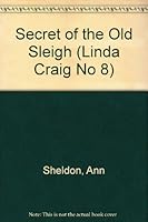 Secret of the Old Sleigh (Linda Craig, #8) 0671464590 Book Cover