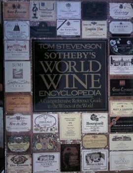 Hardcover Sotheby's World Wine Encyclopedia: A Comprehensive Reference Guide to the Wines of the World Book