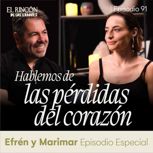 Episodio Especial: Me separ&eacute; &iquest;y ahora qu&eacute;? - Marimar y Efr&eacute;n