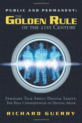 Public and Permanent the Golden Rule of the 21st Century: Straight Talk ...