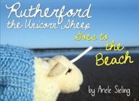 Rutherford the Unicorn Sheep Goes to the Beach 1505379741 Book Cover