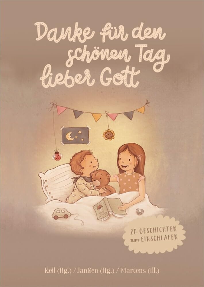 Danke für den schönen Tag, lieber Gott: 20 Geschichten zum Einschlafen (Danke für den schönen Tag, lieber Gott, 1, Band 1)