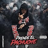  Prende El Pachuche
