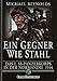 Ein Gegner wie Stahl: Das I. SS-Panzerkorbs in der Normandie 1944.: Das I. SS-Panzerkorps in der Normandie 1944 Stahl günstig Kaufen-Ein Gegner wie Stahl: Das I. SS-Panzerkorbs in der Normandie 1944.: Das I. SS-Panzerkorps in der Normandie 1944