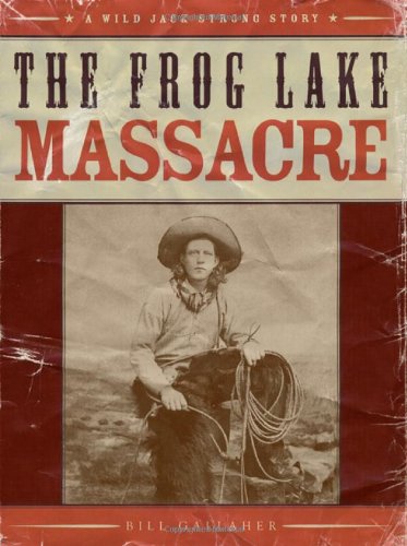 Buy The Frog Lake Massacre — BookShops.in