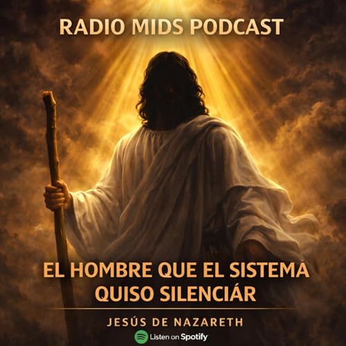 El Hombre que el sistema Quiso silenciar... Jes&uacute;s de Nazareth.