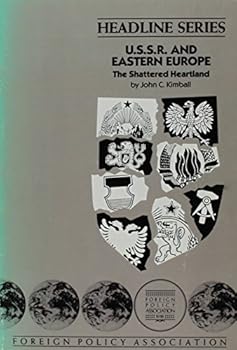 Paperback U.S.S.R. and Eastern Europe: The Shattered Heartland (Headline Series) Book