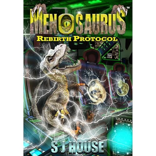 MenoSaurus Rebirth Protocol: Dinosaurs-Space-Aliens-Marines: Middle grade Junior boys and girls by S J House episode artwork