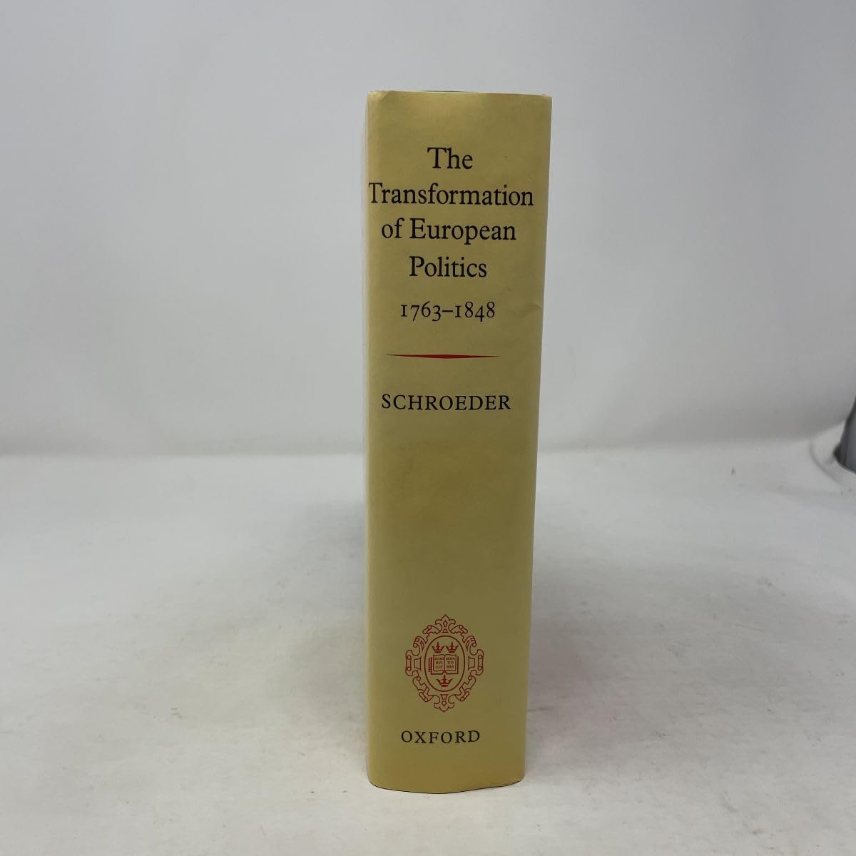 The Transformation of European Politics 1763-1848 (Oxford History of Modern Europe)