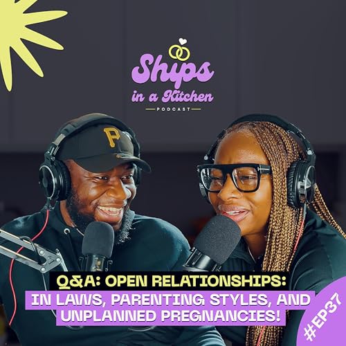 Q&A: Open Relationships, In Laws, Parenting Styles, & Unplanned Pregnancies! cover art