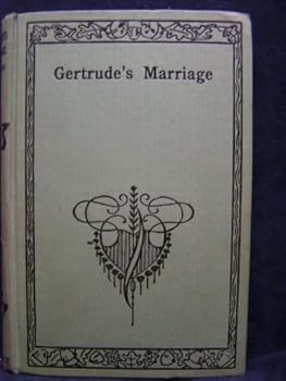 Gertrude's Marriage: A Novel, Translated From the German