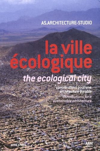 La ville écologique: Contribution pour une architecture durable, édition bilingue français-anglais