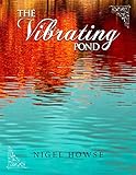The Vibrating Pond