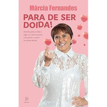 Capa do livro Para de ser doida!: Acorde para a vida e siga os 3 passos para conquistar o amor (e outras dicas)