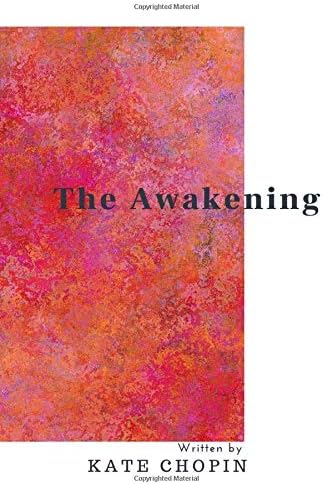 THE AWAKENING: KATE CHOPIN