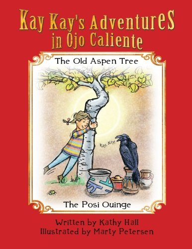 Kay Kay's Adventures on Ojo Caliente: The Old Aspen Tree and the Posi Ouinge