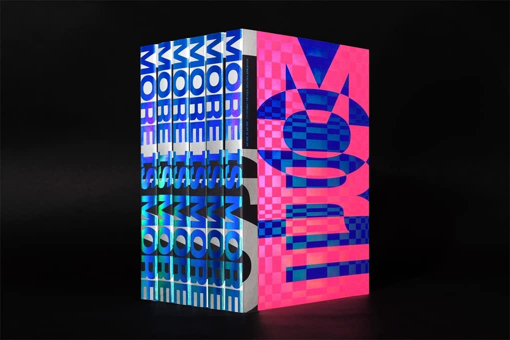 More Is More: Designing Bigger, Bolder, Brighter