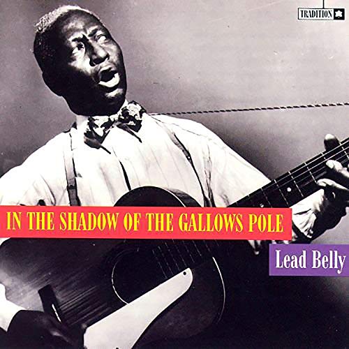 Play In the Shadow of the Gallows Pole by Lead Belly on Amazon Music