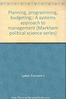 Planning, programming, budgeting;: A systems approach to management 0841030669 Book Cover