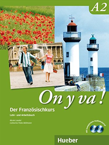 On y va ! A2: Der Französischkurs / Lehr- und Arbeitsbuch mit komplettem Audiomaterial On y va ! A2: Der Französischkurs / Lehr- und Arbeitsbuch mit komplettem Audiomaterial