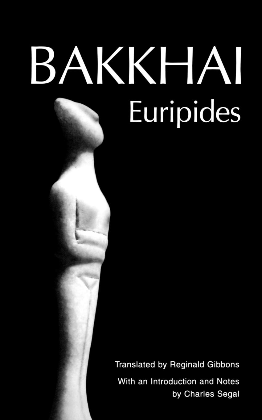 Bakkhai: Euripides (Greek Tragedy in New Translations)