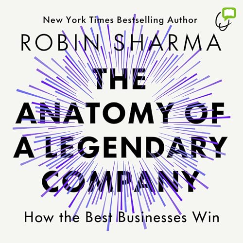 Page de couverture de The Anatomy of a Legendary Company