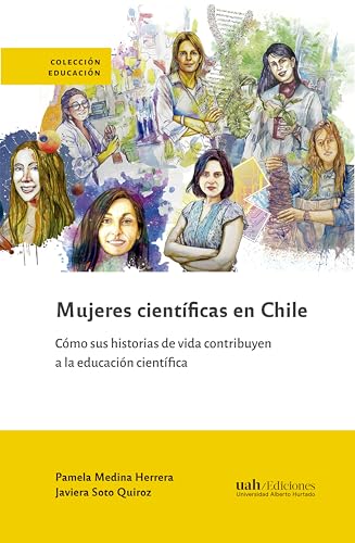 Mujeres científicas en Chile: Cómo sus historias de vida contribuyen a la educación científica