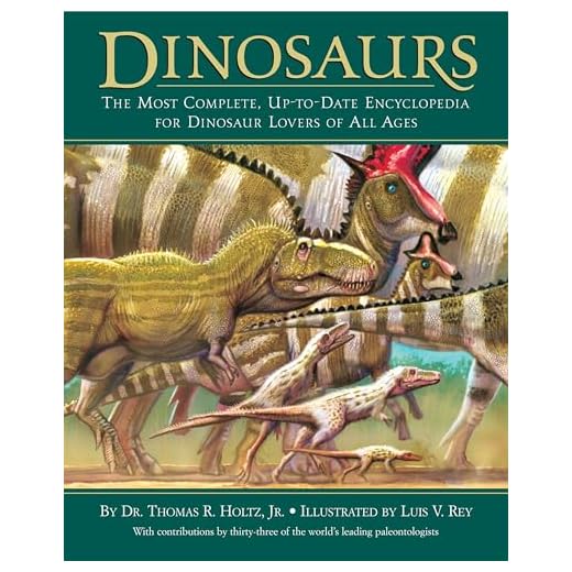 Dinosaurs: The Most Complete, Up-to-Date Encyclopedia for Dinosaur Lovers of All Ages