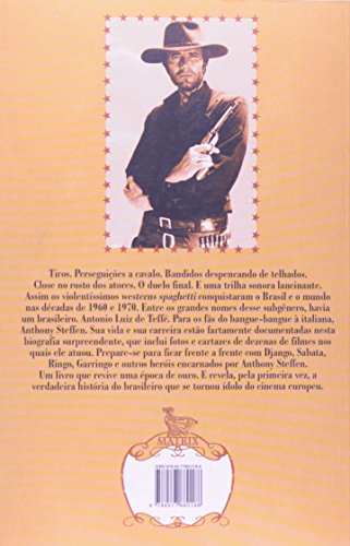 Anthony Steffen - A Saga Do Brasileiro Que Se Tornou Astro Do Bangue - Bangue À Italiana