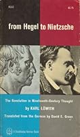 From Hegel to Nietzche, the Revolution in Nineteenth Century Thought B000WIXW9Q Book Cover