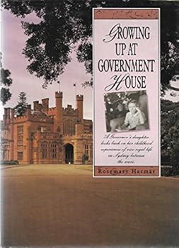 Hardcover GROWING UP AT GOVERNMENT HOUSE Book
