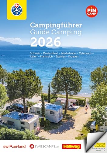 Hallwag TCS Campingführer Schweiz - Europa 2026: Mit schönsten Plätzen,...