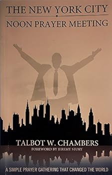 Paperback The New York City Noon Prayer Meeting a Simple Prayer Gathering That Changed the World Book