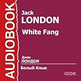  Belyj Klyk [White Fang]