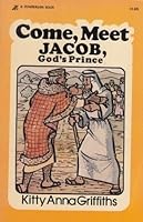 Come, meet Jacob, God's prince: The story of Genesis 32-36 (Come, meet series) 0310252814 Book Cover